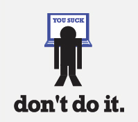 Don't do it